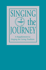 Book cover for Singing the Journey: A Supplement to Singing the Livingtradition