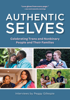 Book cover for Authentic Selves: Celebrating Trans and Nonbinary People and Their Families