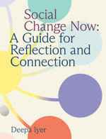 Book cover for Social Change Now: A Guide for Reflection and Connection
