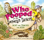Book cover for Who Pooped in the Sonoran Desert?: Scats and Tracks for Kids