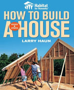 Book cover for Habitat for Humanity How to Build a House: How to Build a House