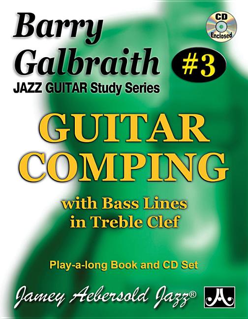 Book cover for Barry Galbraith Jazz Guitar Study 3 -- Guitar Comping: With Bass Lines in Treble Clef, Book & Online Audio