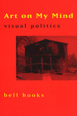 Book cover for Art on My Mind: Visual Politics