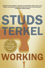 Book cover for Working: People Talk about What They Do All Day and How They Feel about What They Do