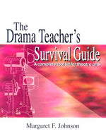 Book cover for Drama Teacher's Survival Guide--Volume 1: A Complete Handbook for Play Production