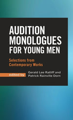Book cover for Audition Monologues for Young Men: Selections from Contemporary Works