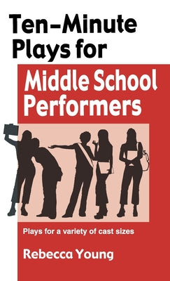 Book cover for Ten-Minute Plays for Middle School Performers