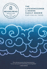 Book cover for The Latehomecomer: A Hmong Family Memoir