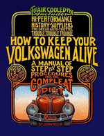 Book cover for How to Keep Your Volkswagen Alive: A Manual of Step-By-Step Procedures for the Compleat Idiot