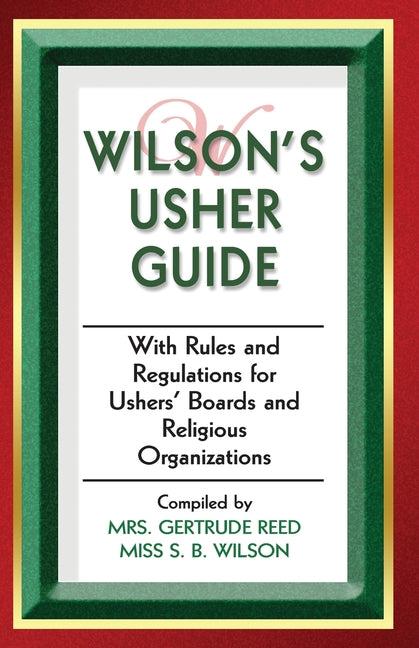Book cover for Wilson's Usher Guide: With Rules & Regulations for Ushers' Boards & Religious Organizations