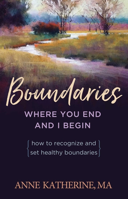 Book cover for Boundaries Where You End and I Begin: How to Recognize and Set Healthy Boundaries