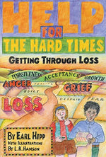 Book cover for Help for the Hard Times: Getting Through Loss