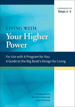 Book cover for Living with Your Higher Power: A Workbook for Steps 1-3