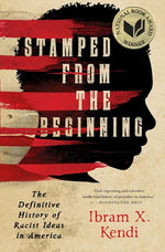 Book cover for Stamped from the Beginning: The Definitive History of Racist Ideas in America