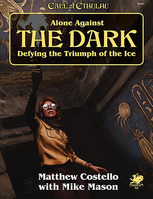 Book cover for Alone Against the Dark: A Solo Play Call of Cthulhu Mini Campaign.