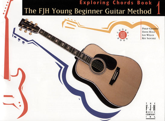 Book cover for The Fjh Young Beginner Guitar Method, Exploring Chords Book 1