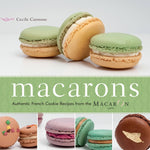 Book cover for Macarons: Authentic French Cookie Recipes from the Macaron Cafe