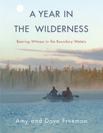 Book cover for Year in the Wilderness: Bearing Witness in the Boundary Waters