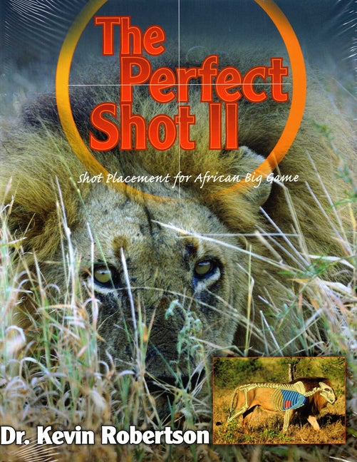 Book cover for Perfect Shot: A Complete Revision of the Shot Placement for African Big Game