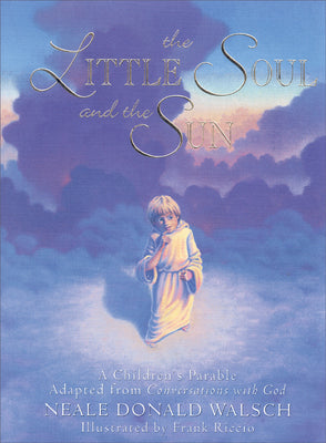 Book cover for The Little Soul and the Sun: A Children's Parable