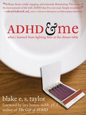 Book cover for ADHD and Me: What I Learned from Lighting Fires at the Dinner Table