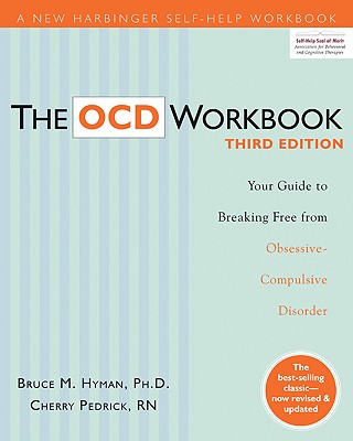 Book cover for The Ocd Workbook: Your Guide to Breaking Free from Obsessive-Compulsive Disorder