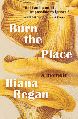 Book cover for Burn the Place: A Memoir