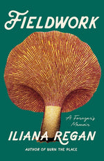 Book cover for Fieldwork: A Forager's Memoir