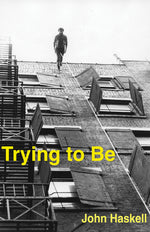 Book cover for Trying to Be: A Collection
