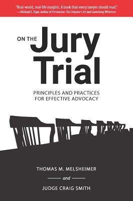 Book cover for On the Jury Trial: Principles and Practices for Effective Advocacy