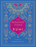 Book cover for The Friendship Poems of Rumi: Translated by Nader Khalili