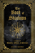 Book cover for The Book of Shadows: A Journal of Magick, Spells, & Rituals