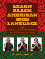 Book cover for Learn Black American Sign Language: A History and Complete Beginner's Guide with Over 200 Words and Phrases