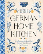 Book cover for German Home Kitchen: Savor the Flavors of Germany with Delicious Traditional Recipes