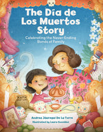 Book cover for Dia de Los Muertos Story: Celebrating the Never-Ending Bonds of Family