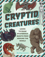 Book cover for Cryptid Creatures: Learn How to Draw Mysterious Beasts from Around the World
