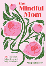 Book cover for Mindful Mom: 365 Peaceful Reflections and Daily Gratitude