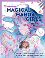 Book cover for Drawing Magical Manga Girls: Draw, Color, and Watercolor Manga and Anime Characters