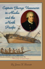 Book cover for Captain George Vancouver in Alaska and the North Pacific