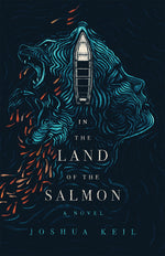 Book cover for In the Land of the Salmon: A Novel of Alaska