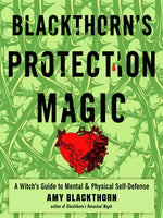 Book cover for Blackthorn's Protection Magic: A Witch's Guide to Mental and Physical Self-Defense
