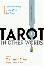 Book cover for Tarot in Other Words: An Essential Anthology by Leading Queer Tarot Writers