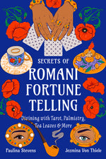 Book cover for Secrets of Romani Fortune-Telling: Divining with Tarot, Palmistry, Tea Leaves, and More