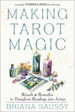 Book cover for Making Tarot Magic: Rituals and Remedies to Transform Readings Into Action