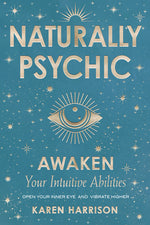 Book cover for Naturally Psychic: Awaken Your Intuitive Abilities