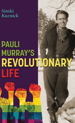 Book cover for Pauli Murray's Revolutionary Life: A YA Biography