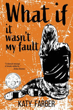 Book cover for What If It Wasn't My Fault