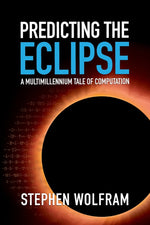 Book cover for Predicting the Eclipse: A Multimillennium Tale of Computation