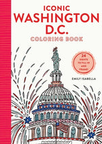 Book cover for Iconic Washington D.C. Coloring Book: 24 Sights to Send and Frame