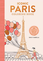 Book cover for Iconic Paris Coloring Book: 24 Sights to Send or Frame!
